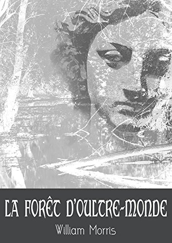 Télécharger La Forêt d'Oultre-Monde Francais PDF