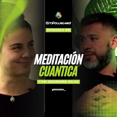 『EmPowerMed #6 con Georgina Silva / MEDITACIÓN CUÁNTICA』のカバーアート