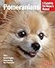 imusti Pomeranians: Complete Pet Owner's Manual (barron's Dog Bibles)