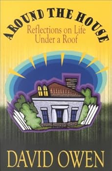 Around the House : Reflections on Life Under a Roof
