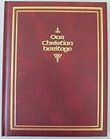 Our Christian Heritage B007U5SFS2 Book Cover