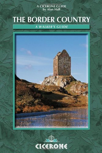 The Border Country: A Walker's Guide (Cicerone British Walking) (Cicerone guides)