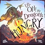 Uh-OH! My Dragon's Hungry