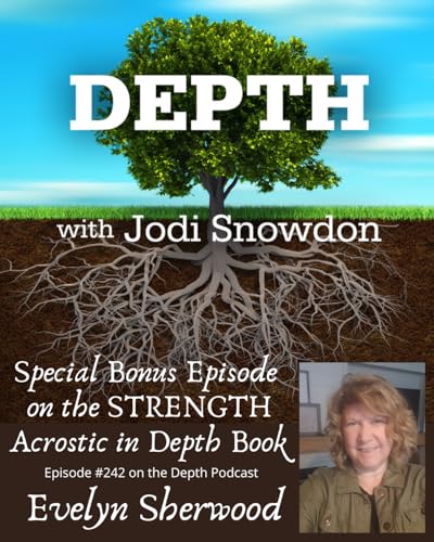 242. Special Bonus Episode on the STRENGTH Acrostic in Depth Book