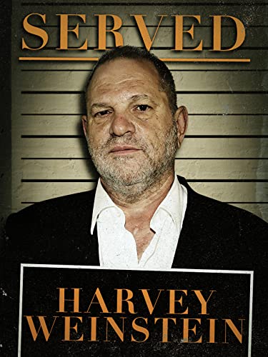 Served: Harvey Weinstein #TOP12