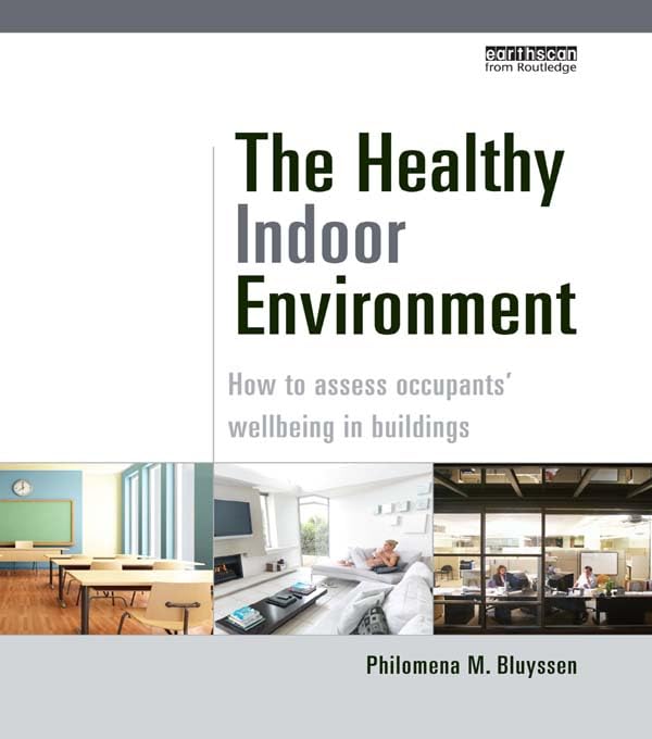 The Healthy Indoor Environment: How to assess occupants' wellbeing in buildings