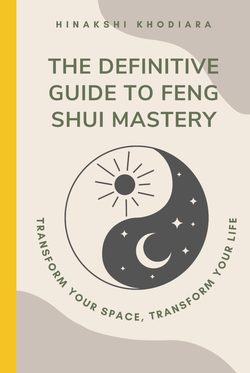 The Definitive Guide to Feng Shui Mastery: Transform Your Space, Transform Your Life