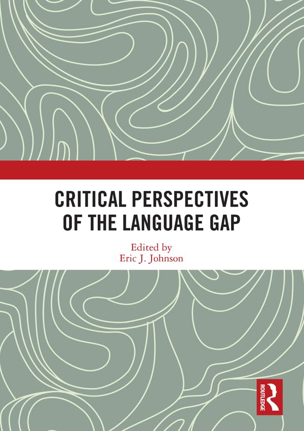 Critical Perspectives of the Language Gap      1st Edition
