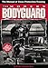 The Modern Bodyguard: The Manual of Close Protection Training