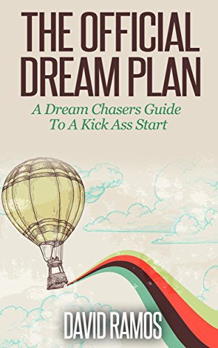 Cover of The Official Dream Plan: A Dream Chasers Guide To A Kick Ass Start