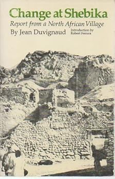 Paperback Change at Shebika: Report from a North African Village Book