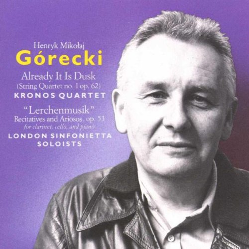 Gorecki: Already It Is Dusk, "Lerchenmusik"