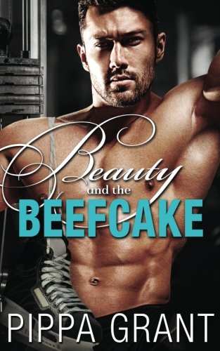 Beauty and the Beefcake 1940517362 Book Cover