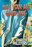 Kiss Your Ass Good-Bye
