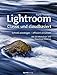 Lightroom, Classic und cloudbasiert, Schnell einsteigen, effizient einsetzen, Mit 120 Workshops und Download-Material