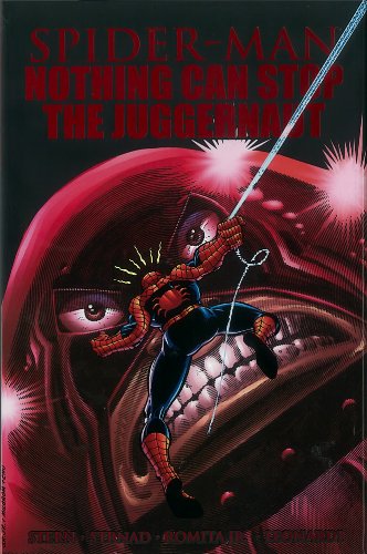 Spider-Man: Nothing Can Stop The Juggernaut Spider-Man: Nothing Can Stop The Juggernaut