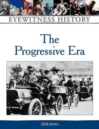 The Progressive Era: Eyewitness History (Eyewitness History (Hardcover))