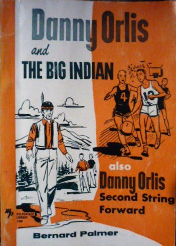 Danny Orlis and the Big Indian (Also Second Str... B000EZZKUG Book Cover