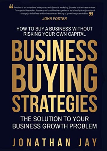 Independently published Business Buying Strategies: How To Buy A Business Without Risking Your Own Capital