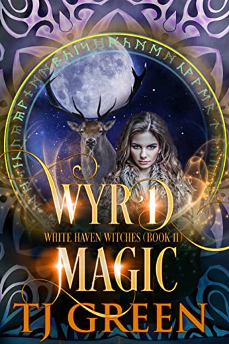 Wyrd Magic (White Haven Witches Book 11)