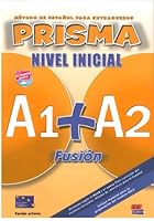Prisma A1+A2 fusion: Nivel Inicial / Initial Level 8498480558 Book Cover