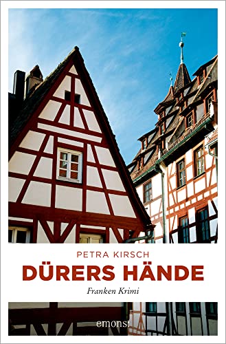 Dürers Hände: Originalausgabe (Franken Krimi)