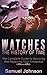 Watches: The History of Time,: The Complete Guide to Servicing And Repairing Your Timepiece