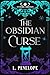 The Obsidian Curse: a Forbidden Romance Romantasy: The Lunaterra Chronicles (English Edition)