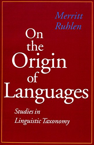 On the Origin of Languages: Studies in Linguistic Taxonomy On the Origin of Languages: Studies in Linguistic Taxonomy
