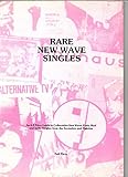 rare new wave records  Rare New Wave Singles: An A - Z Price Guide to the Collectable New Wave, Punk, Mod and Indie Singles from the Seventies and Eighties