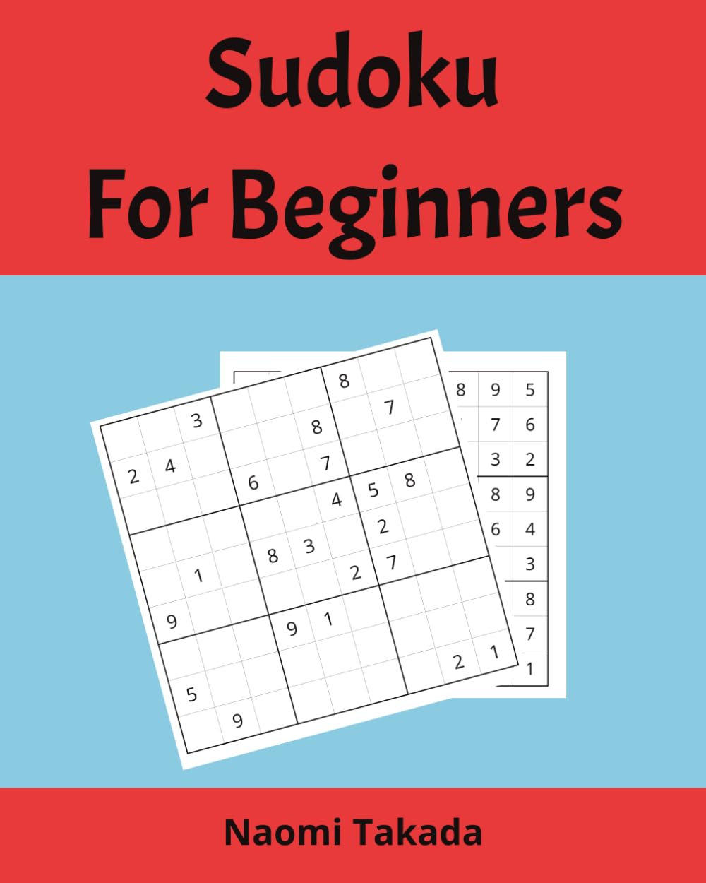 Sudoku For Beginners: Large Print for Kids, Adults and Seniors with Solutions
