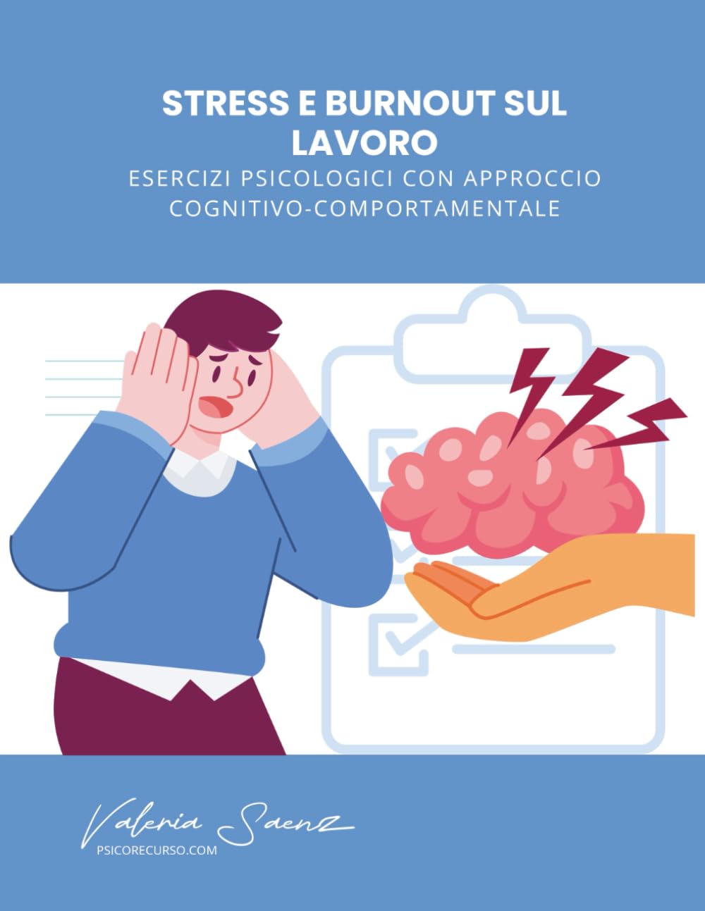 Stress e Burnout sul Lavoro: Esercizi Psicologici con Approccio Cognitivo-Comportamentale