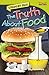 Teacher Created Materials - TIME For Kids Informational Text: Straight Talk: The Truth About Food - Grade 4 - Guided Reading Level R