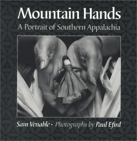 Mountain Hands: Portrait Southern Appalachia