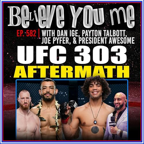 582: UFC 303 Aftermath With Dan Ige, Joe Pyfer, Payton Talbott and President Awesome