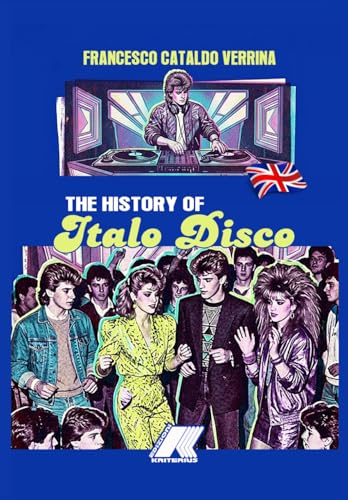 THE HISTORY OF ITALO DISCO: ITALIAN DOMINANCE ON THE DANCE CULTURE OF 80'S