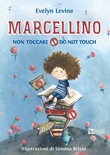 Marcellino non toccare-Do not touch. Ediz