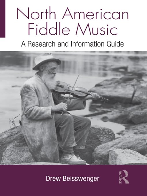 North American Fiddle Music: A Research and Information Guide (Routledge Music Bibliographies)      1st Edition, Kindle Edition