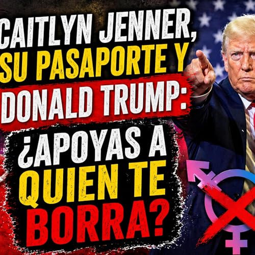 🪪🔥 Caitlyn Jenner, su pasaporte y Donald Trump: &iquest;apoyas a quien te borra?