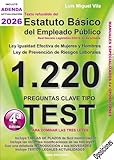 Oposiciones. 1220 Preguntas Tipo Test. Estatuto Básico del Empleado Público. Igualdad Efectiva Mujeres y Hombres. Prevención de Riesgos Laborales.