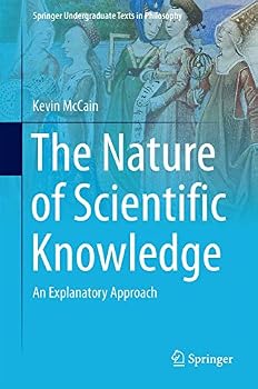 Hardcover The Nature of Scientific Knowledge: An Explanatory Approach Book