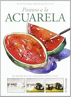 Guía para principiantes pintura a la acuarela 8434226677 Book Cover