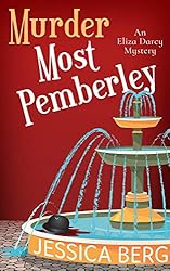 Murder Most Pemberley (Eliza Darcy Mysteries Book 1)