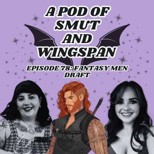 Episode 78: Fantasy Men Draft
