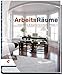 Produktbild ArbeitsRäume: Inspiration & Styling fürs Home Office