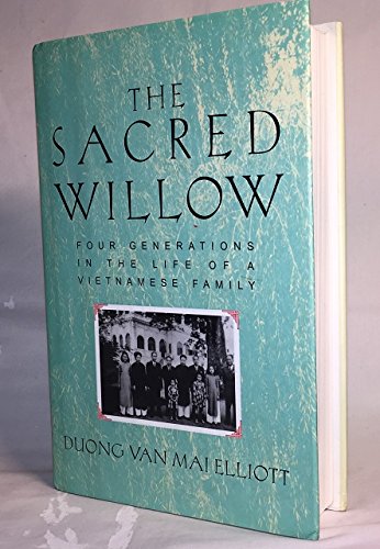 The Sacred Willow: Four Generations in the Life of a Vietnamese Family ...