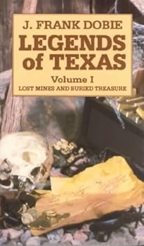 Paperback Legends of Texas: Lost Mines and Buried Treasure Book