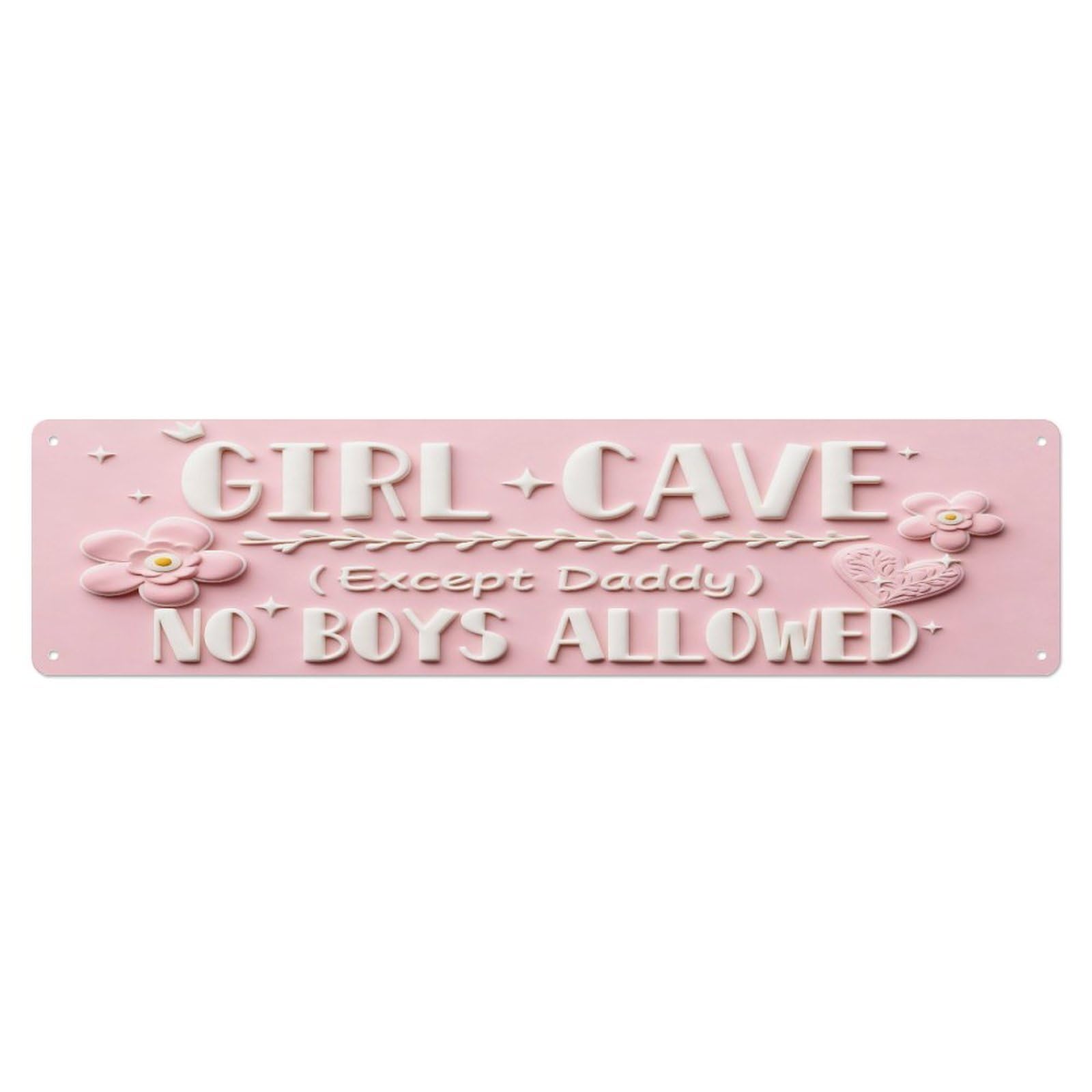Girl Cave Except Daddy No Boys Allowed Metal Tin Sign Plaque