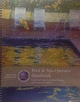 Paperback Pool and Spa Operator Handbook: Protecting People, Promoting Efficiency, and Preserving Property Book