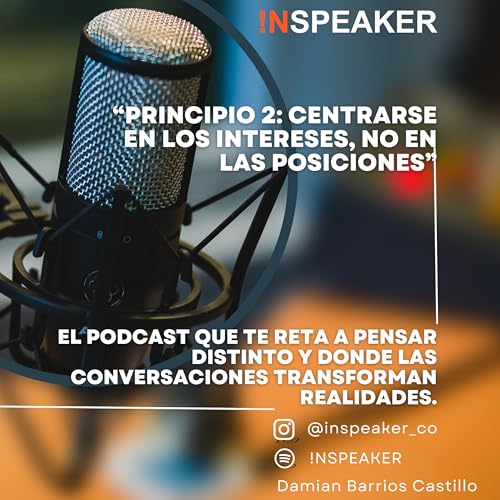 Cap&iacute;tulo 3-Principio 2: Centrarse en los interese, no en las posiciones.